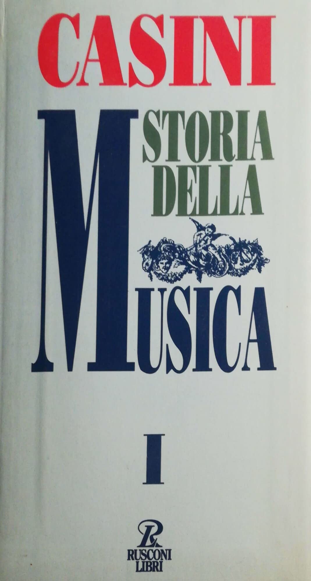 Storia della musica. Dall'Antichità classica al Cinquecento (Vol. 1) (Economica Rusconi. Musica)