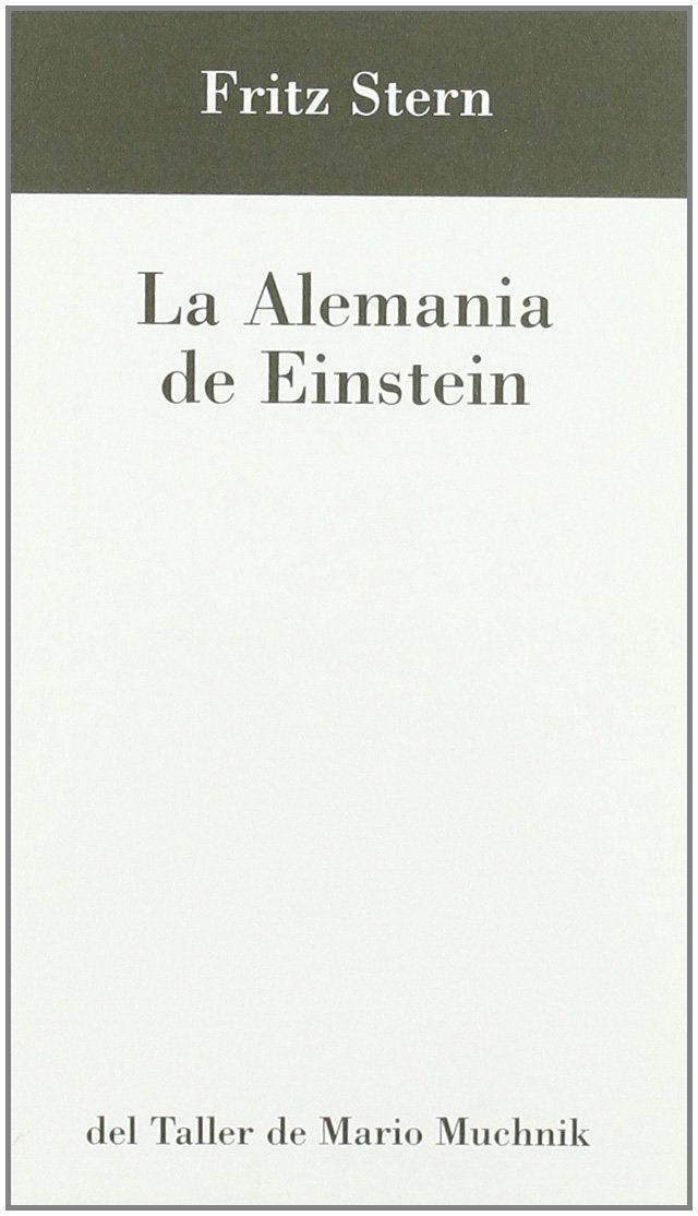 ALEMANIA DE EINSTEIN (LOS LIBROS DEL TALLER DE MARIO MUCHNICK)