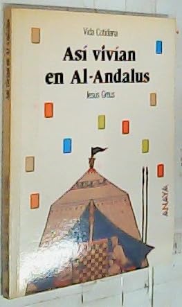 Así vivían en Al Andalus