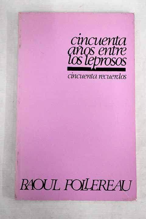 Cincuenta años entre los leprosos