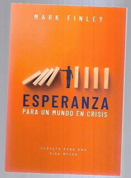 Esperanza para un mundo en crisis