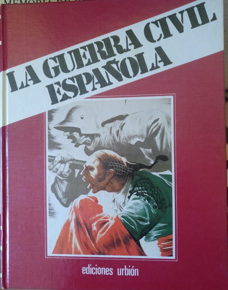 La Guerra Civil Española. Conclusión, Epílogo, Apéndices, Bibliografía, Cronología E índices
