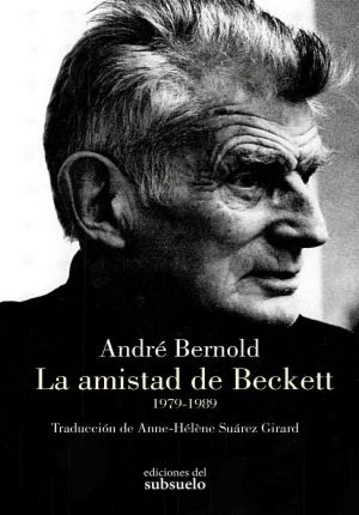 La amistad de Beckett: (1979-1989) (Ensayo)