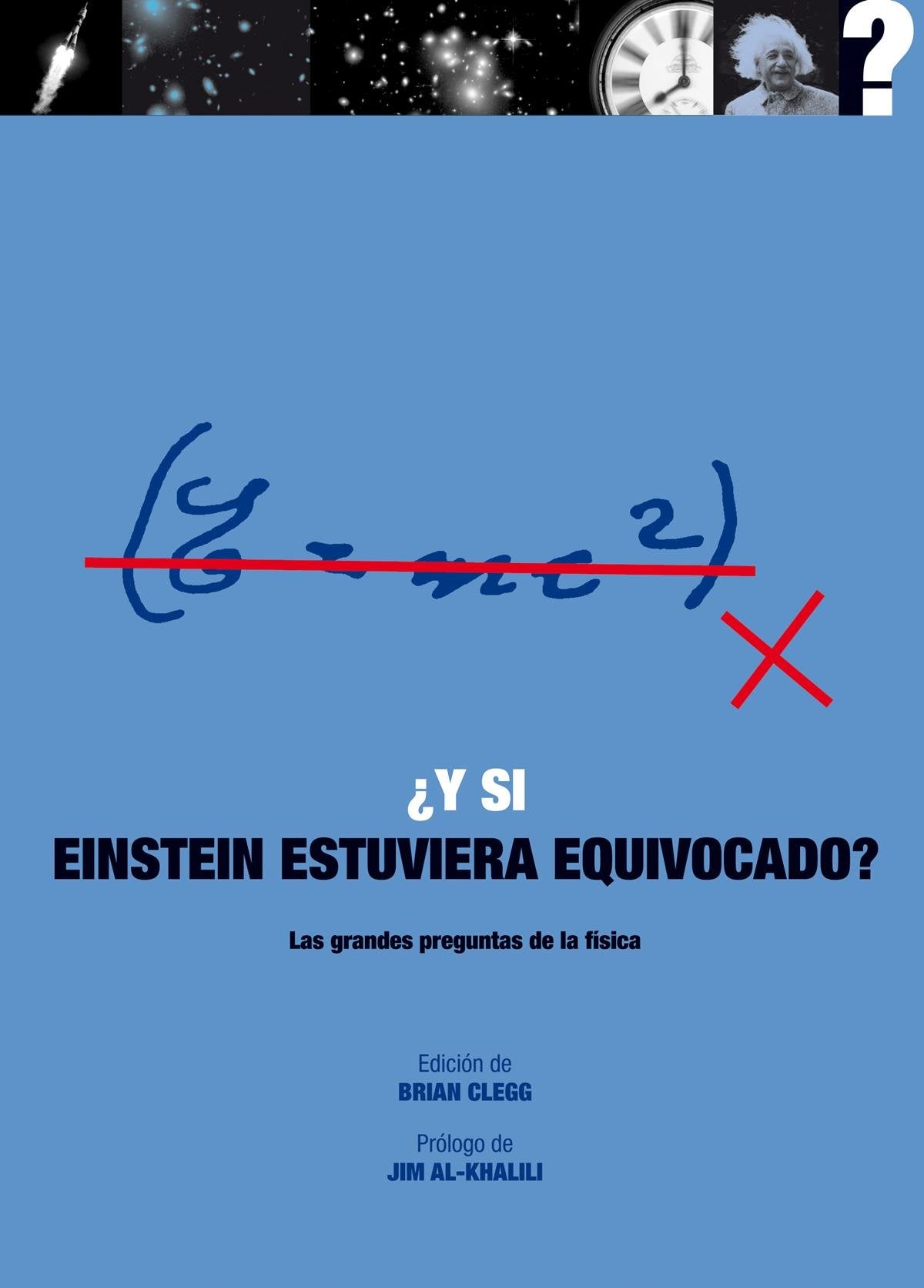 Y si Einstein estuviera equivocado? (¿Y si...?)
