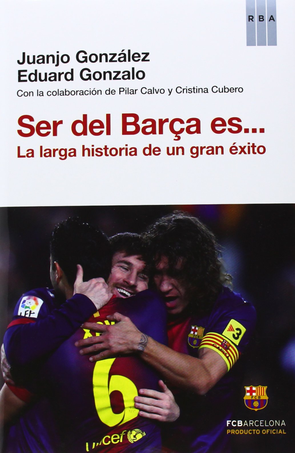 Ser del Barça es...: La larga historia de un gran éxito (OTROS NO FICCIÓN)
