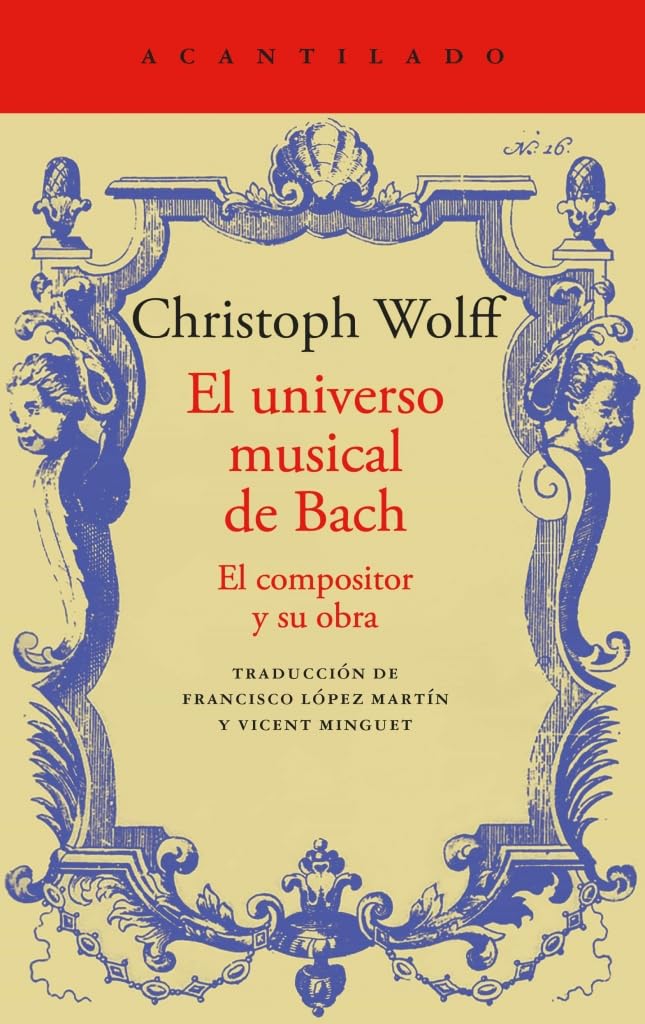 El universo musical de Bach: El compositor y su obra: 600 (El Acantilado)