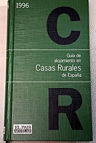 Casas rurales de España guia de alojamiento 1996