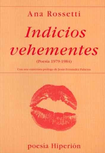 Indicios vehementes: poesía, 1979-1984 (Poesía Hiperión)