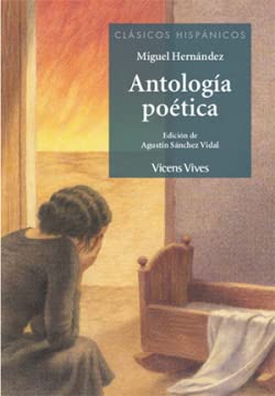ANTOLOGIA POETICA MIGUEL HERNANDEZ N/E (Clásicos Hispánicos) - 9788468242101