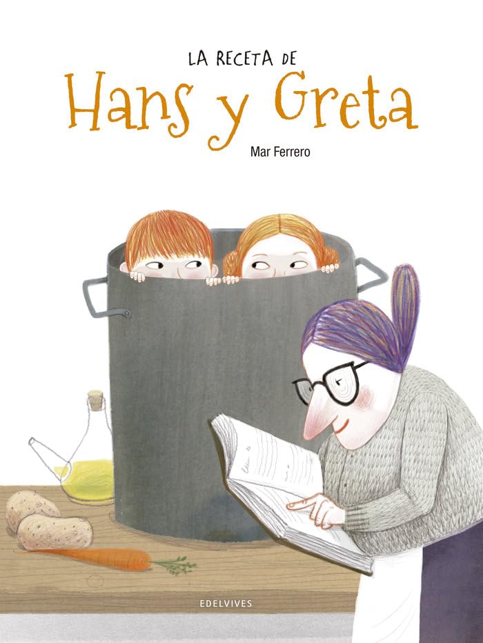 La receta de Hans y Greta (Álbumes ilustrados)