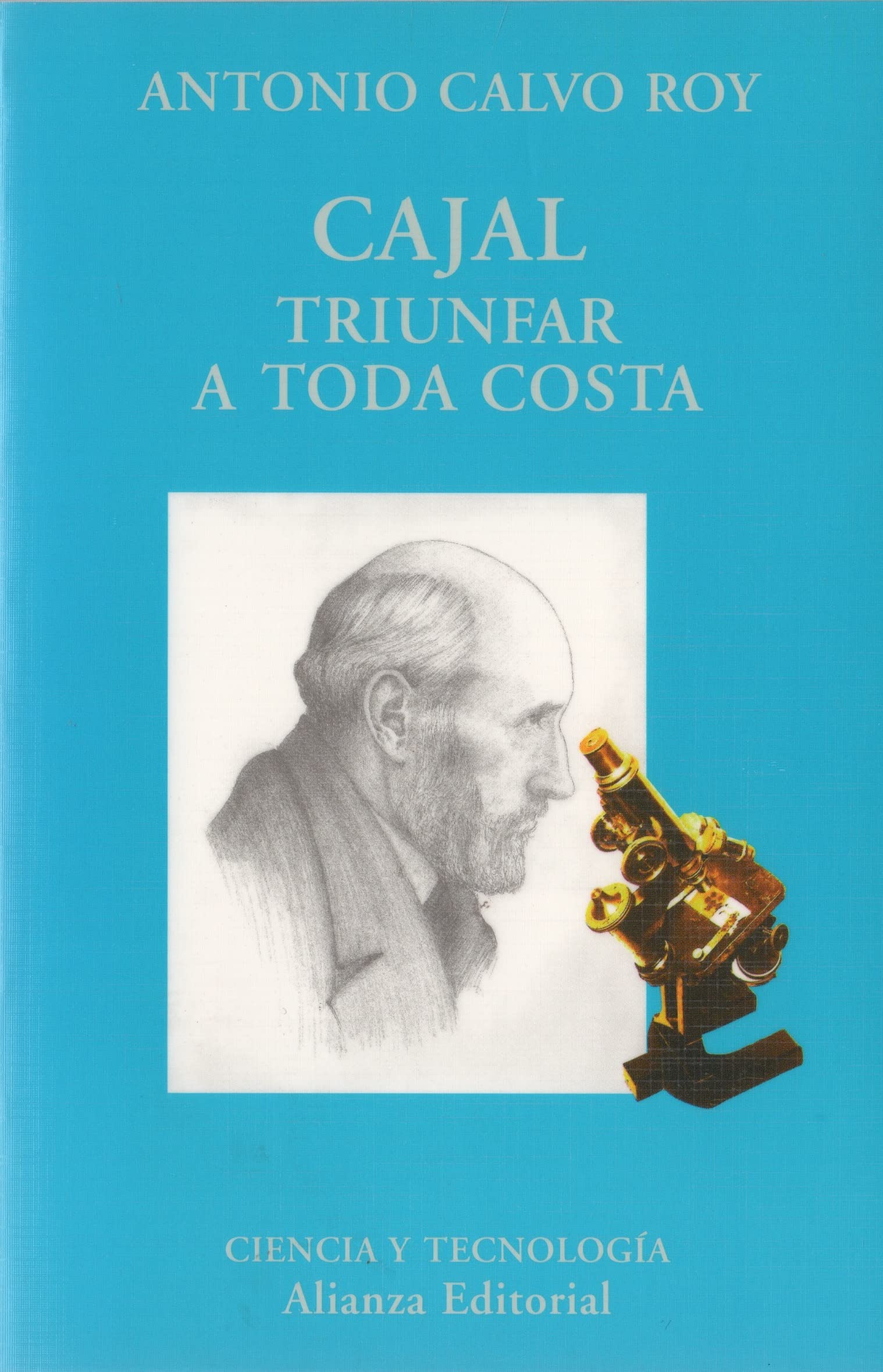 Cajal: Triunfar a toda costa: Triunfar a Toda Costa / Success at Any Cost (El Libro Universitario - Ensayo)