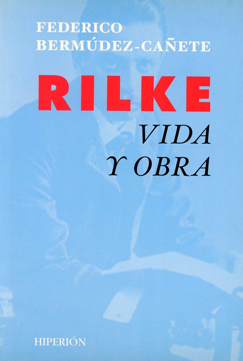 Rilke, vida y obra