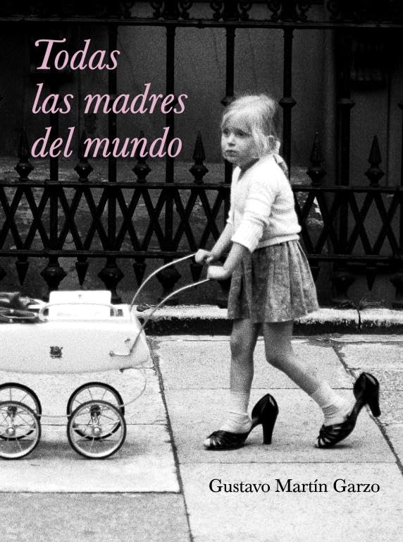 Todas las madres del mundo (Narrativa)