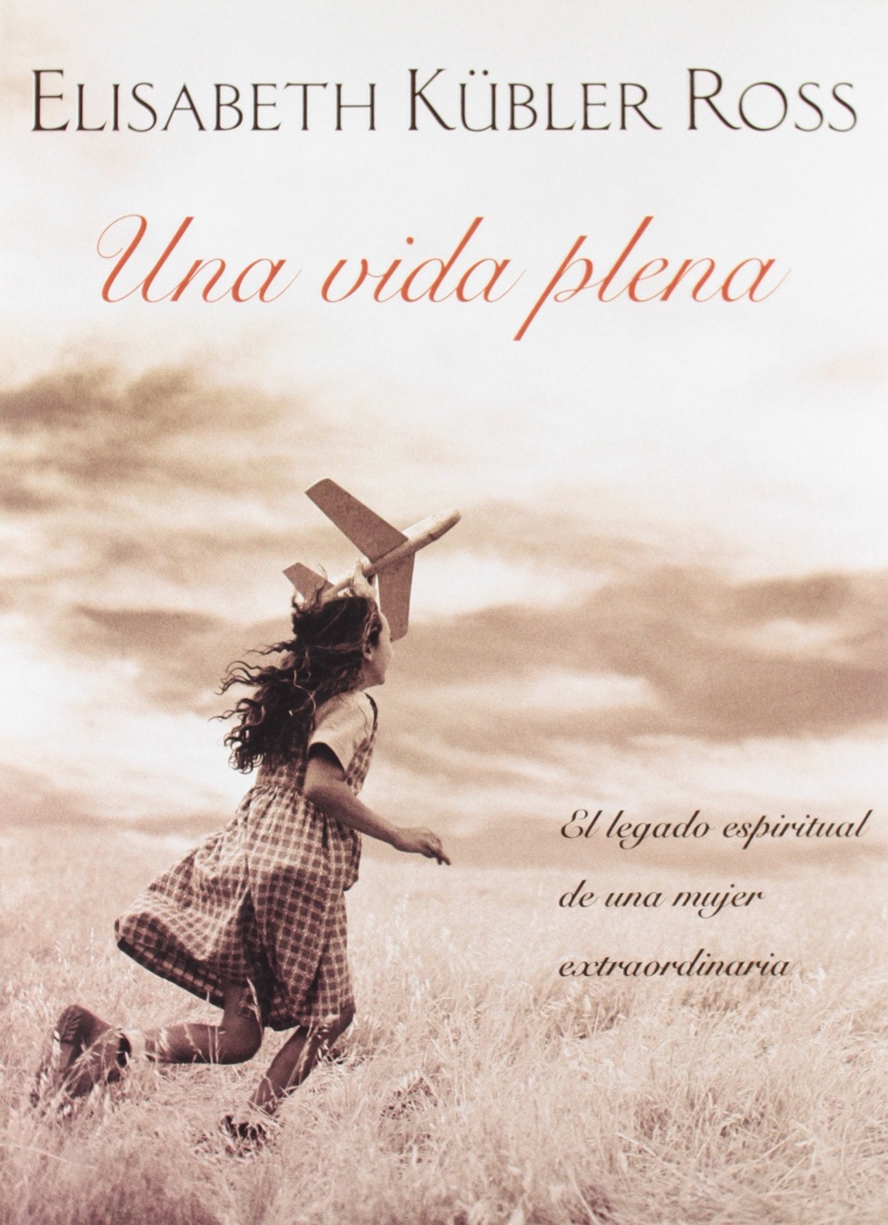 VIDA PLENA, UNA: EL LEGADO ESPIRITUAL DE UNA MUJER EXTRAORDINARIA: 00000 (VERGARA MILLENIUM)