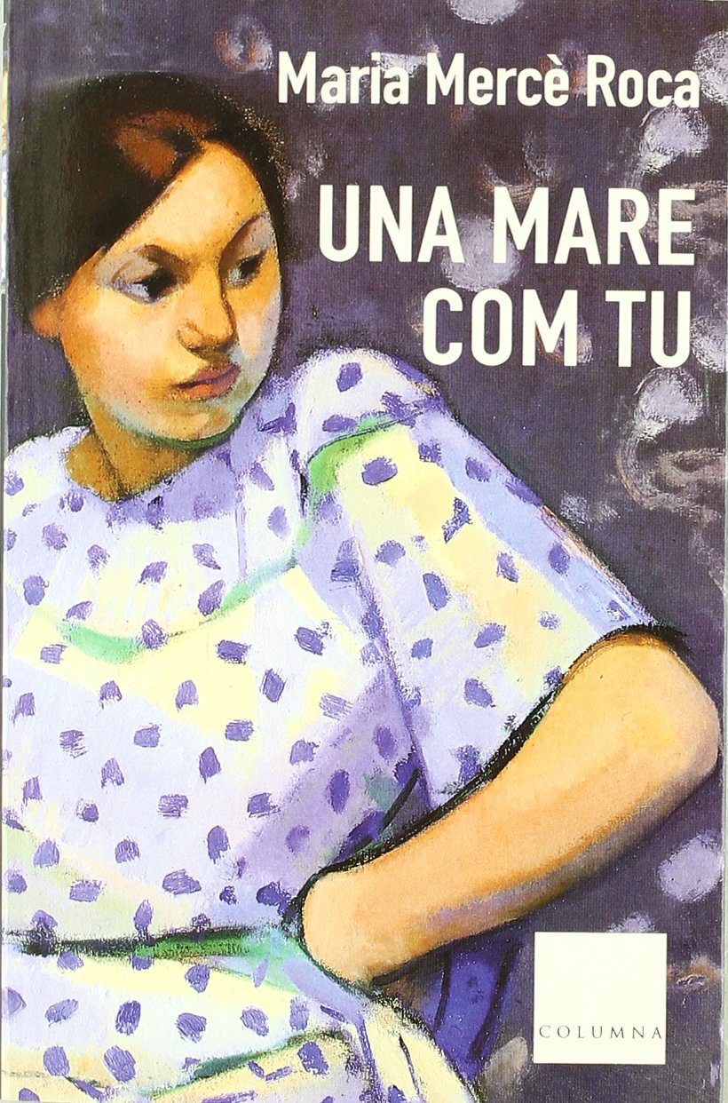 Una Mare Com Tu