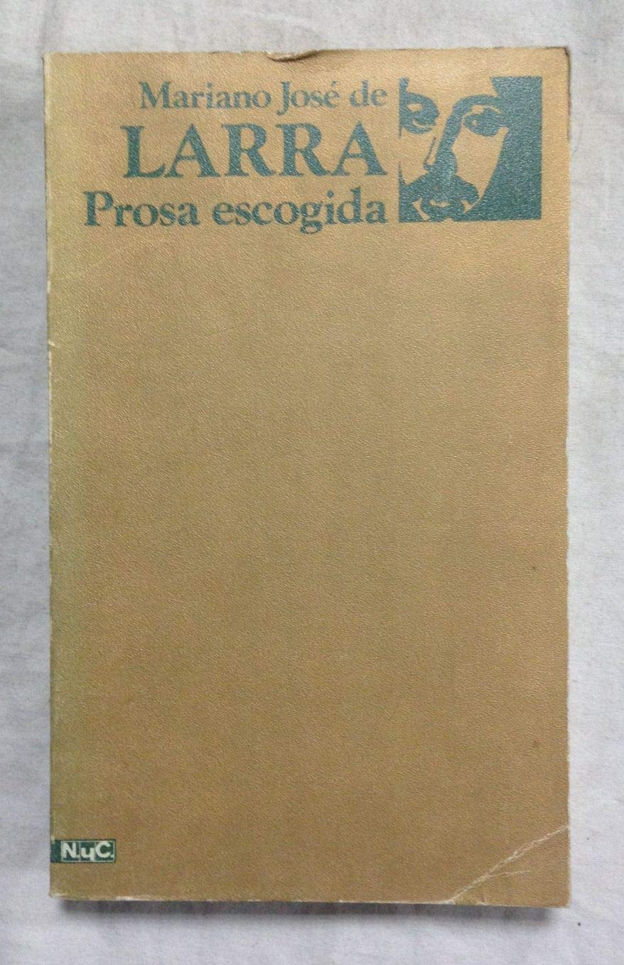 Mariano José de larra: prosa escogida