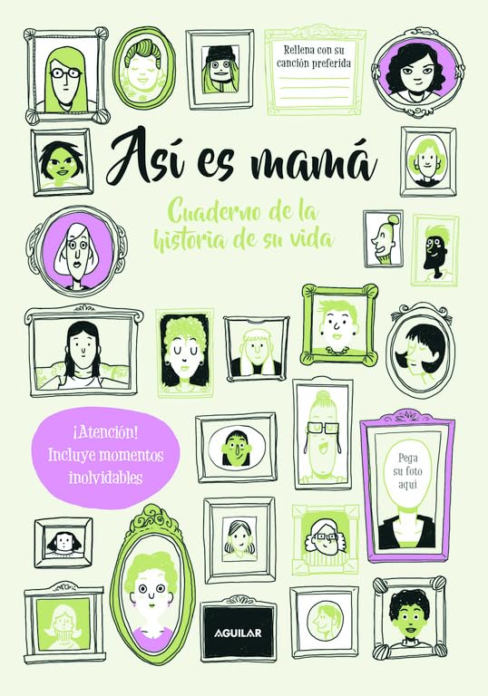 Así es mamá. Cuaderno de la historia de su vida: ¡Atención! Incluye momentos inolvidables (Ocio y tiempo libre)
