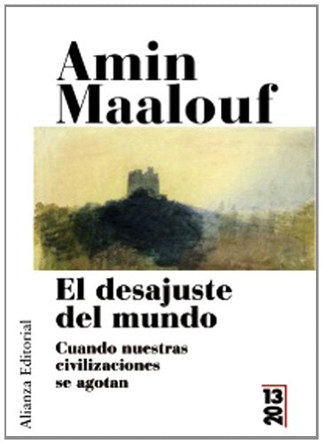 El desajuste del mundo: Cuando nuestras civilizaciones se agotan: Cuando nuestras civilizaciones se agotan / When Our Civilizations Are Exhausted (13/20)