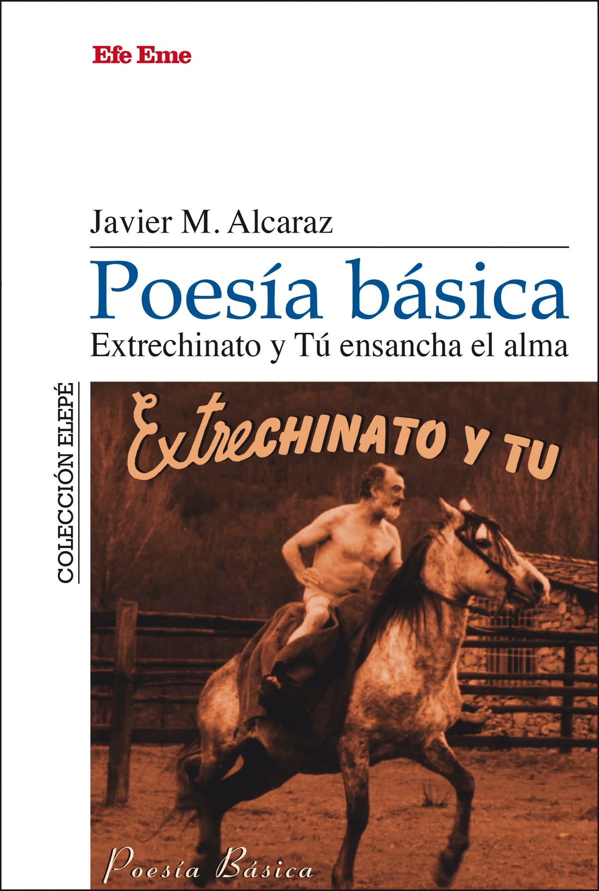 Poesía básica. Extrechinato y Tú ensancha el alma