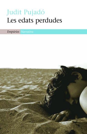 Les edats perdudes (EMPURIES NARRATIVA)