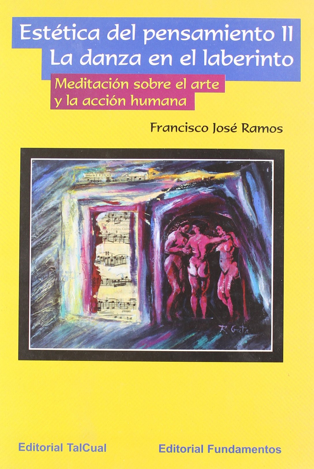 Estética del pensamiento II: La danza en el laberinto
