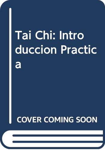 Tai Chi: Introduccion Practica