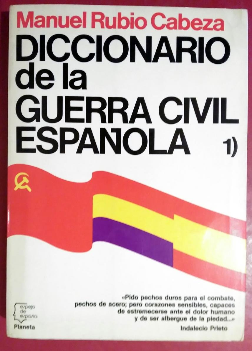 Diccionario de la Guerra civil española; t.1