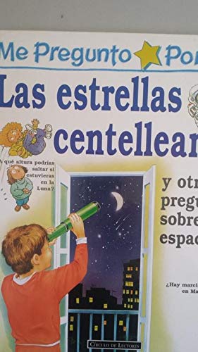 Me pregunto Porqué. Las estrellas centellean: Y otras preguntas sobre el espacio