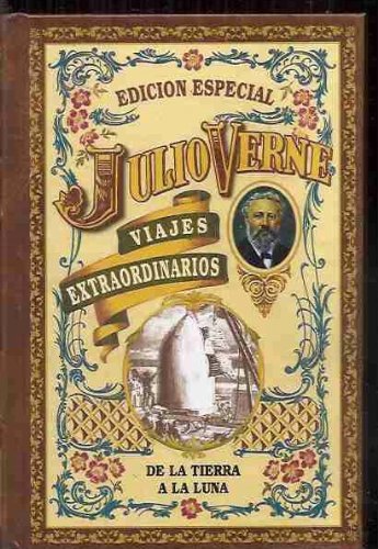 DE LA TIERRA A LA LUNA (VIAJES EXTRAORDINARIOS)