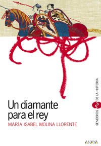 Un diamante para el rey (Libros Para Jóvenes - Senderos De La Historia)