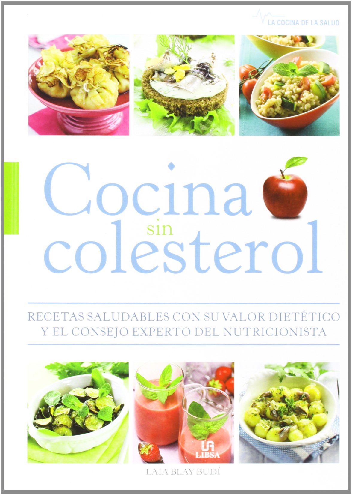 Cocina sin colesterol (La cocina de la salud)