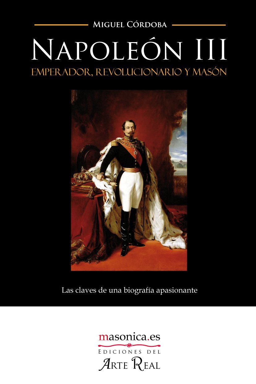 Napoleón III (MASONICA.ES/Serie Negra)