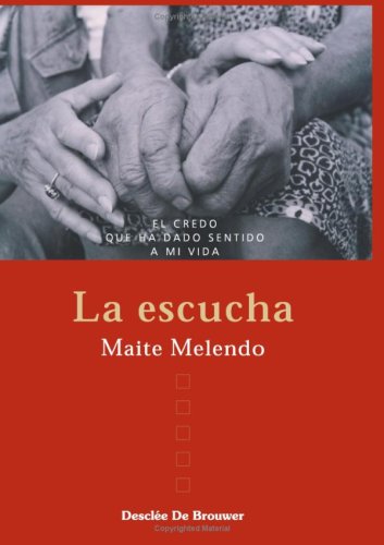 La Escucha (El credo que ha dado sentido a mi vid)