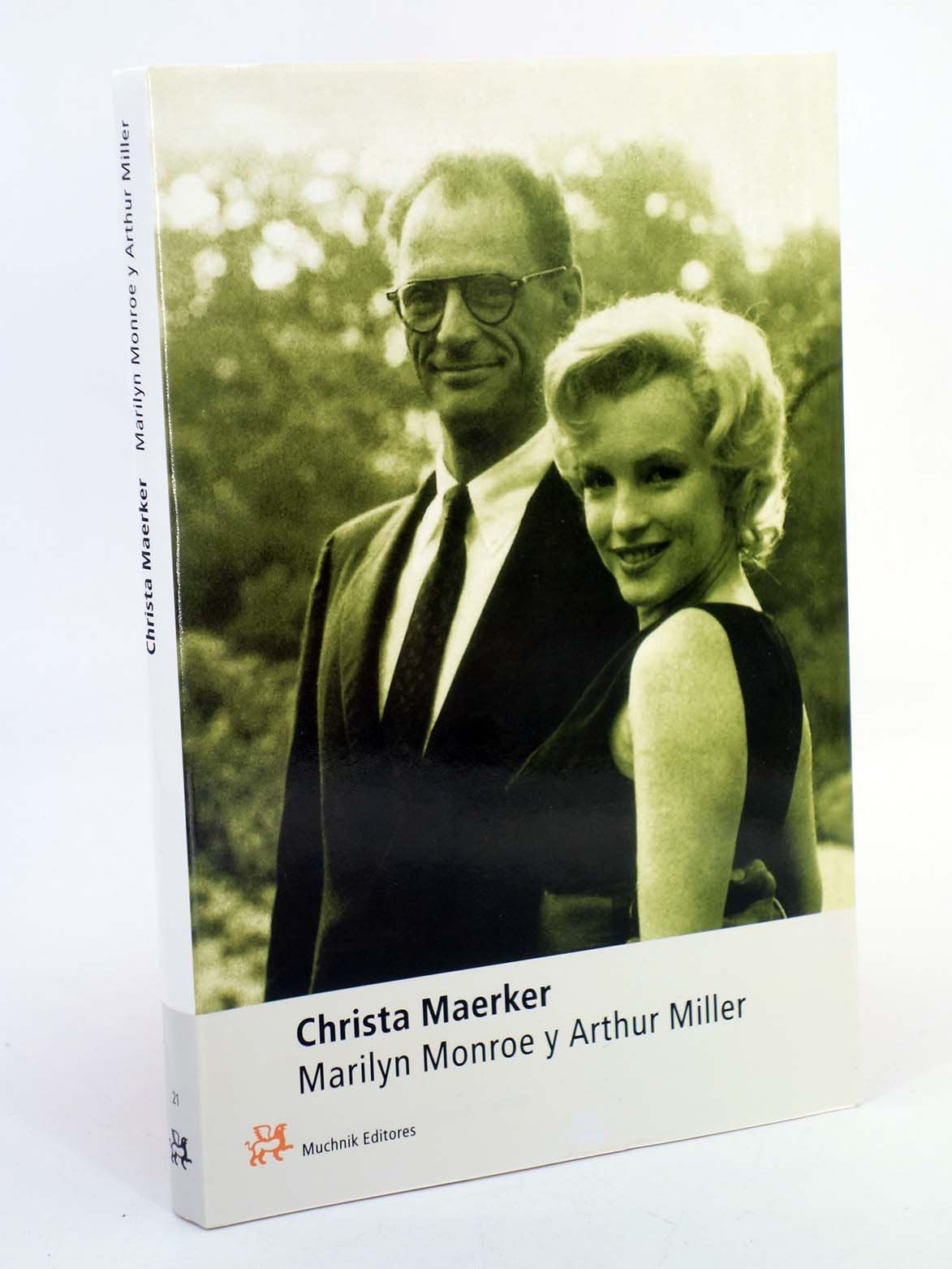 Marilyn Monroe y Arthur Miller: 21 (PERSONALIA)