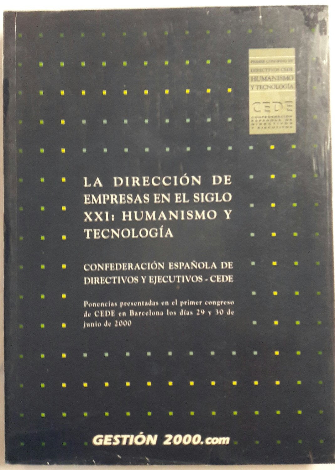 LA DIRECCIÓN DE EMPRESAS EN EL SIGLO XXI: HUMANISMO Y TECNOLOGÍA