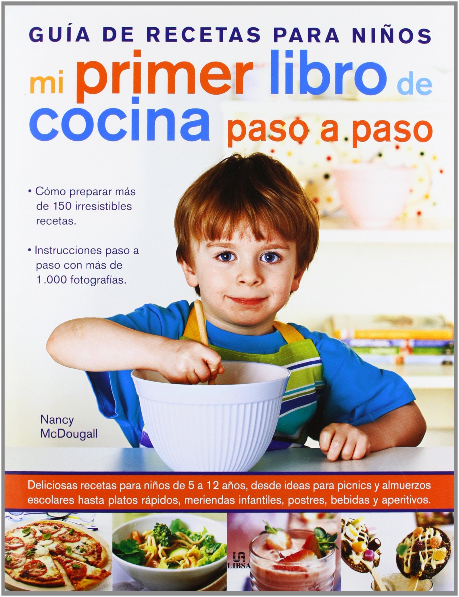 Mi Primer Libro de Cocina Paso a Paso: Guía de Recetas para Niños (Cocina Esencial)