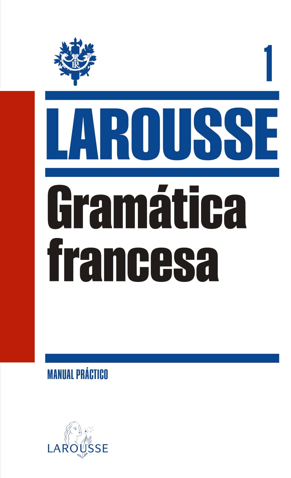 Gramática Francesa (LAROUSSE - Lengua Francesa - Manuales prácticos)