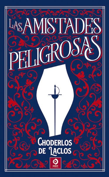 LAS AMISTADES PELIGROSAS: 20 (PIEL DE CLÁSICOS)