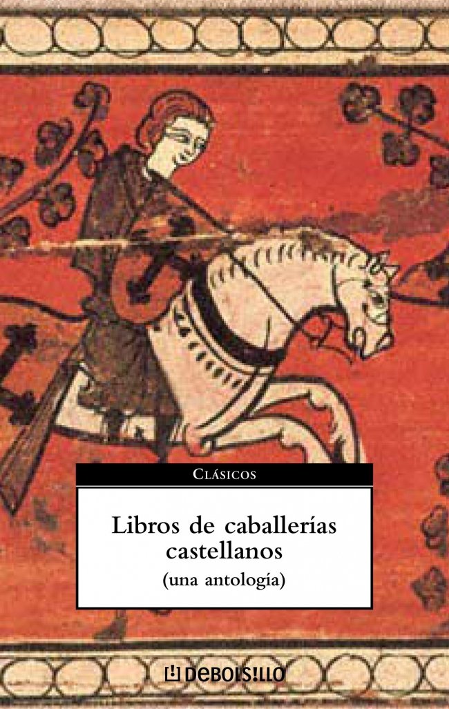 Libros de caballerías castellanos: Una antología (CLASICOS)