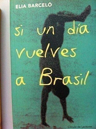 Si Un Día Vuelves A Brasil