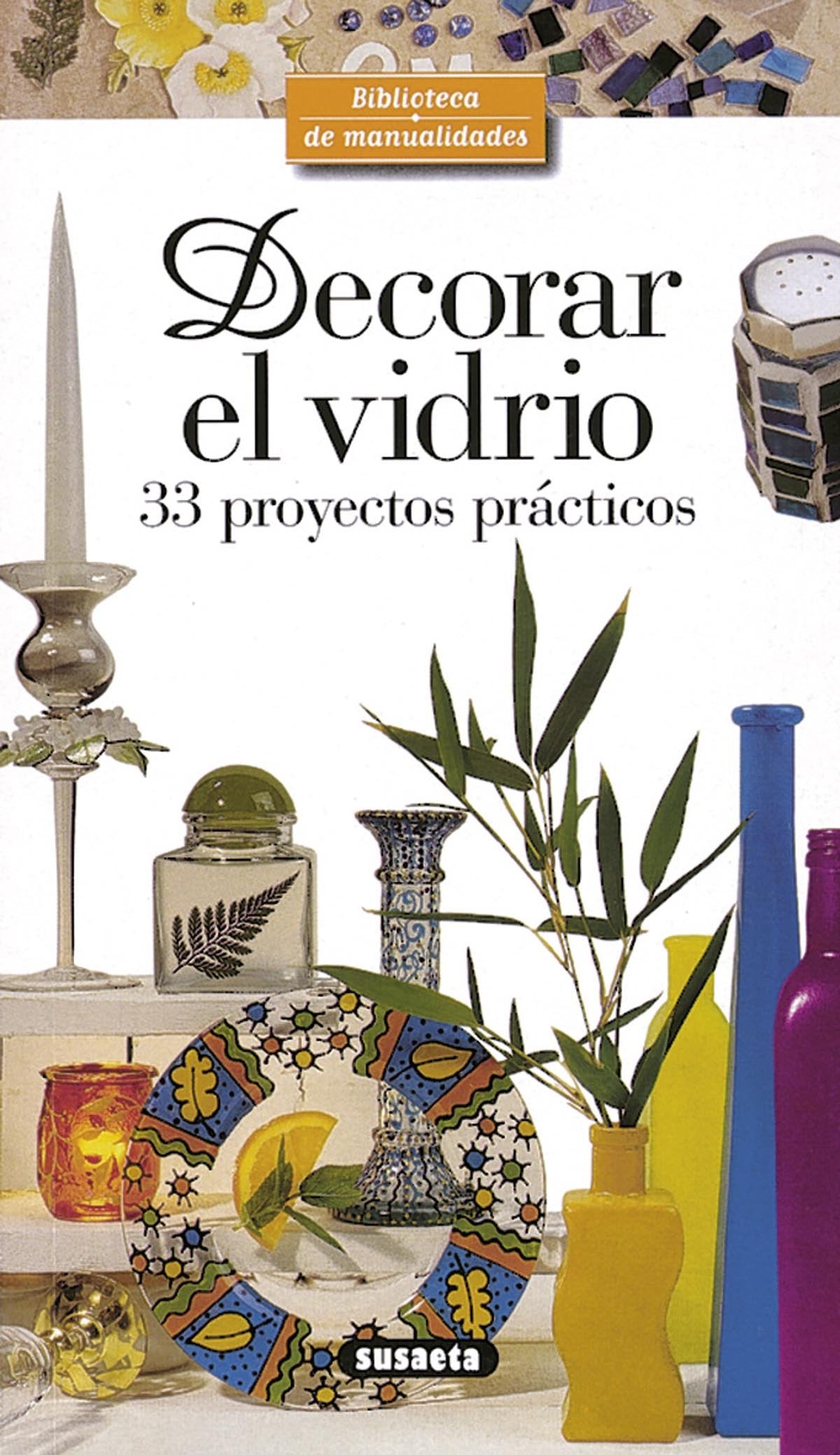 Decorar el vidrio (Biblioteca De Manualidades)
