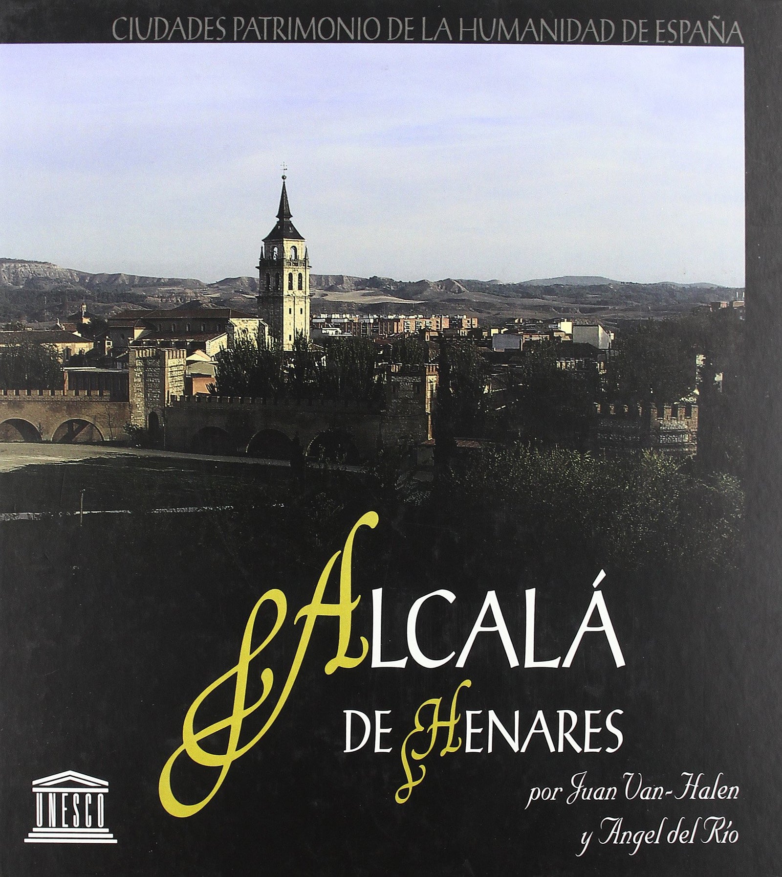 Alcalá de Henares, ciudad patrimonio de la humanidad de España