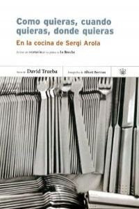 Como quieras,cuando quieras,donde quiera: 030 (OTROS GASTRONOMÍA)