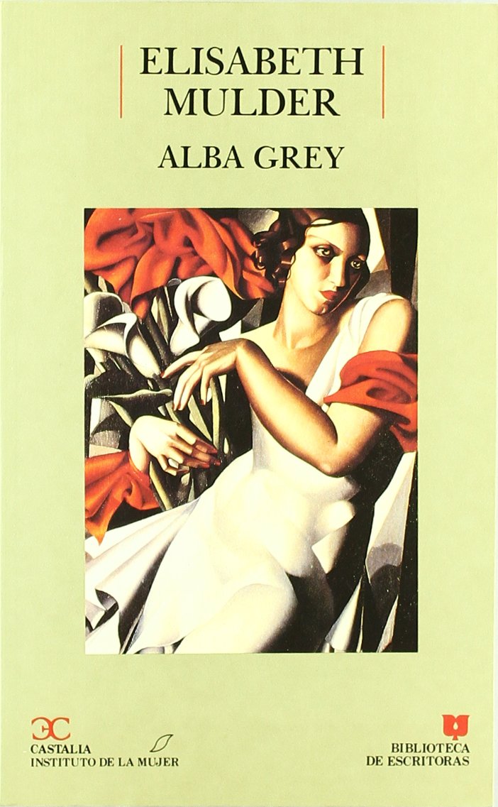 Alba Grey . (BIBLIOTECA DE ESCRITORAS. B/E.)