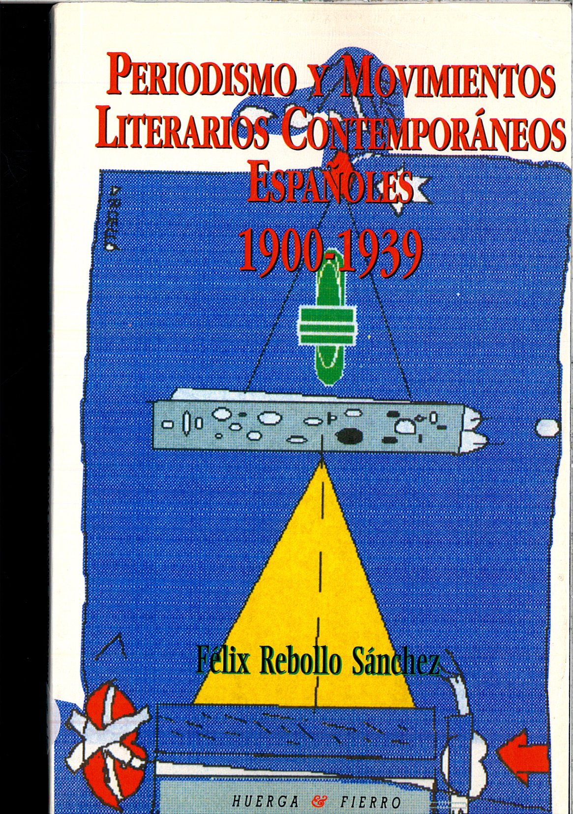 Periodismo y movimientos literarios contemporáneos españoles (SIN COLECCION)