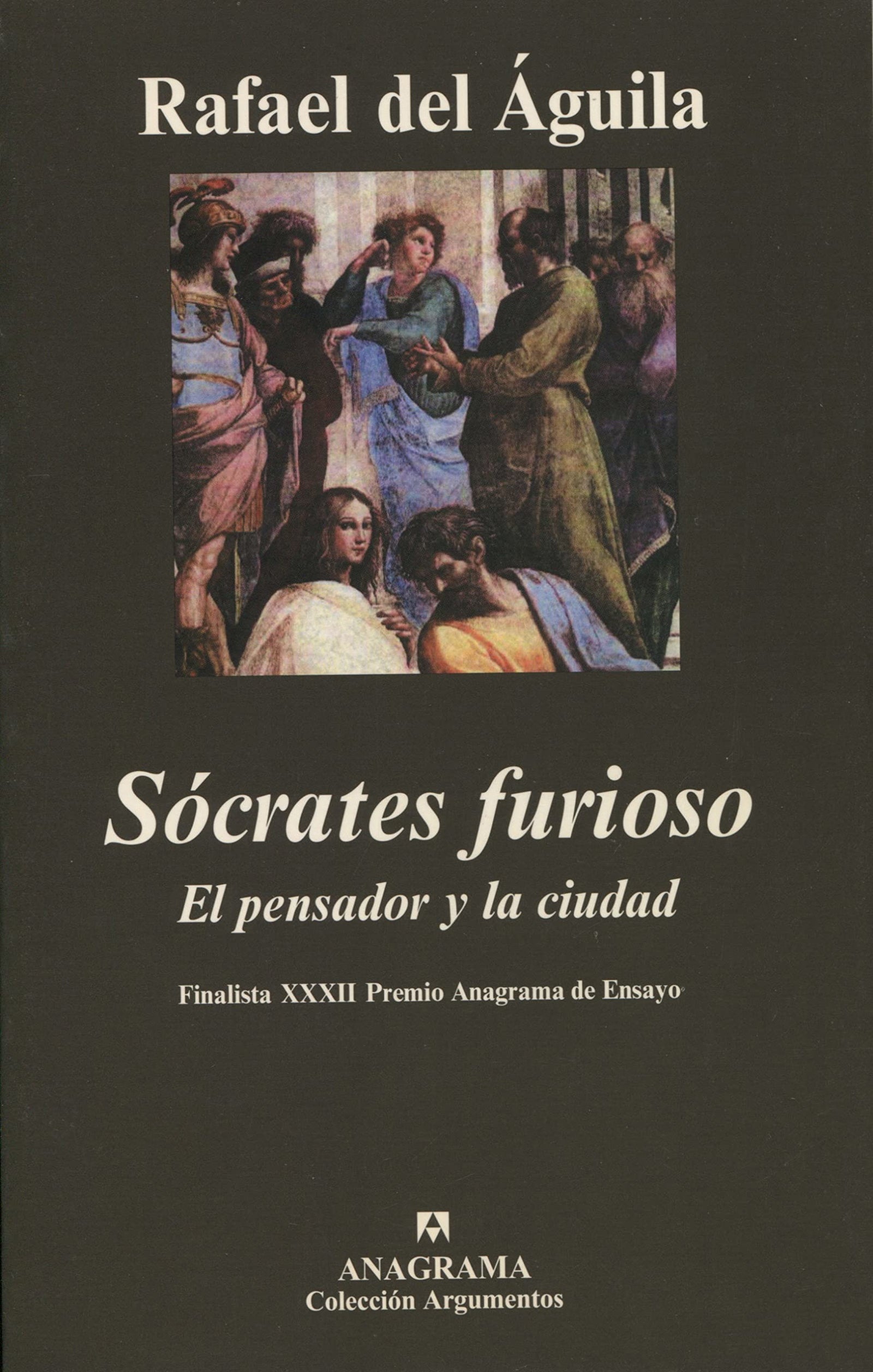 Sócrates furioso: El pensador y la ciudad: 315 (Argumentos)