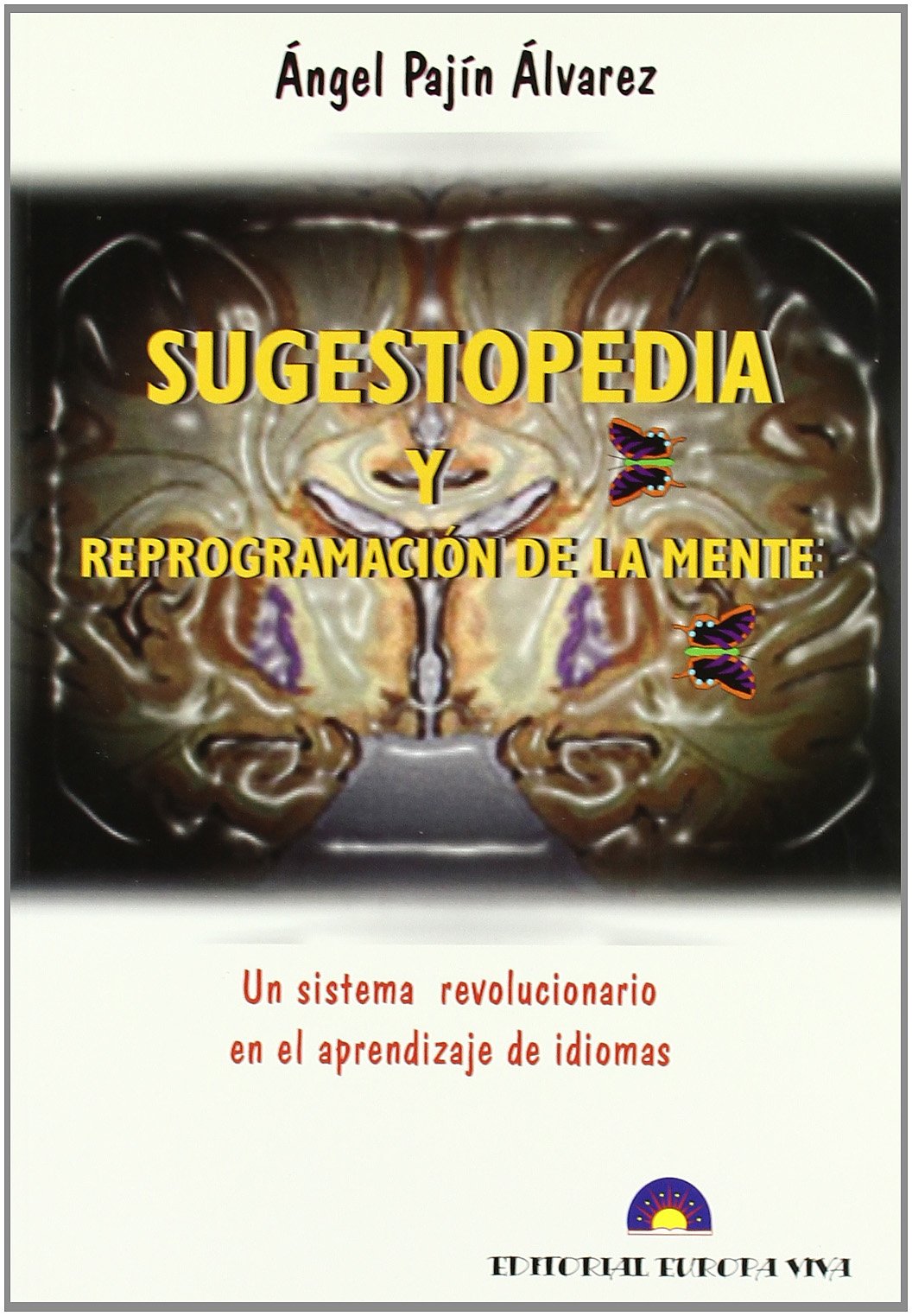 Sugestopedia y reprogramación de la mente
