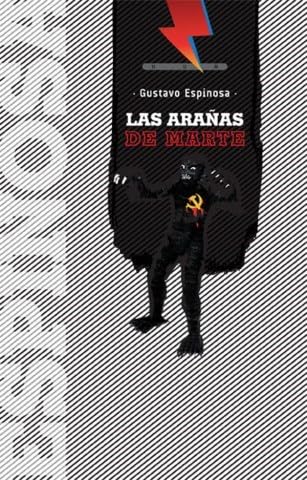 Las arañas de Marte / Gustavo Espinosa.