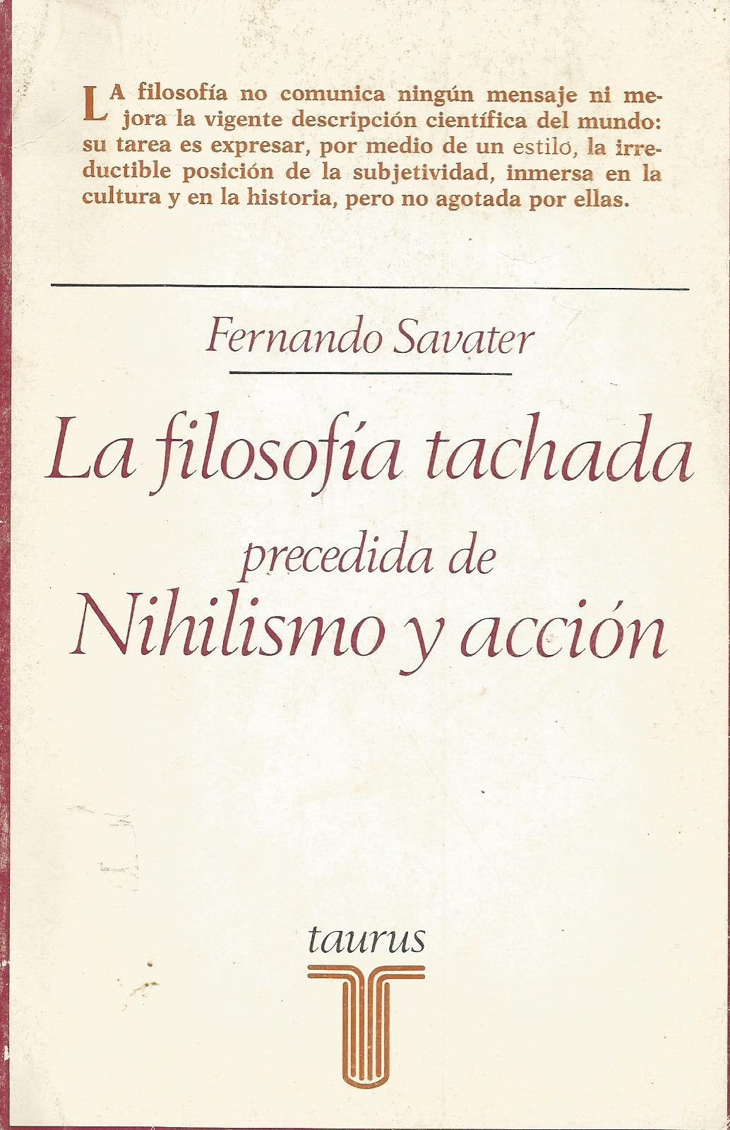 Filosofia tachada, la. nihilismo y accion