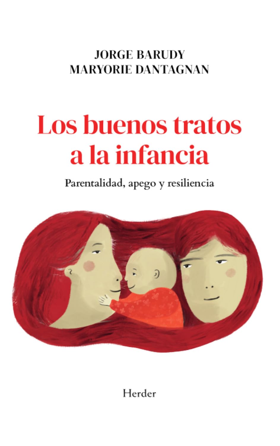 Los buenos tratos a la infancia; Parentalidad, apego y resiliencia (fuera de colección)